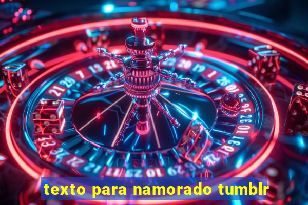 texto para namorado tumblr